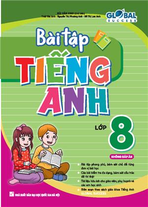 GLOBAL SUCCESS - Bài tập tiếng anh lớp 8 (không đáp án)